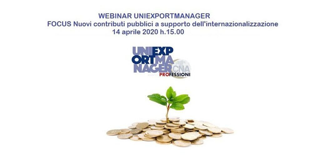 Webinar del 14 Aprile Nuovi contributi pubblici a supporto dell’internazionalizzazione
