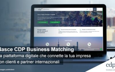 CDP sta sviluppando Business Matching – una piattaforma per sostenere crescita e internazionalizzazione delle imprese italiane