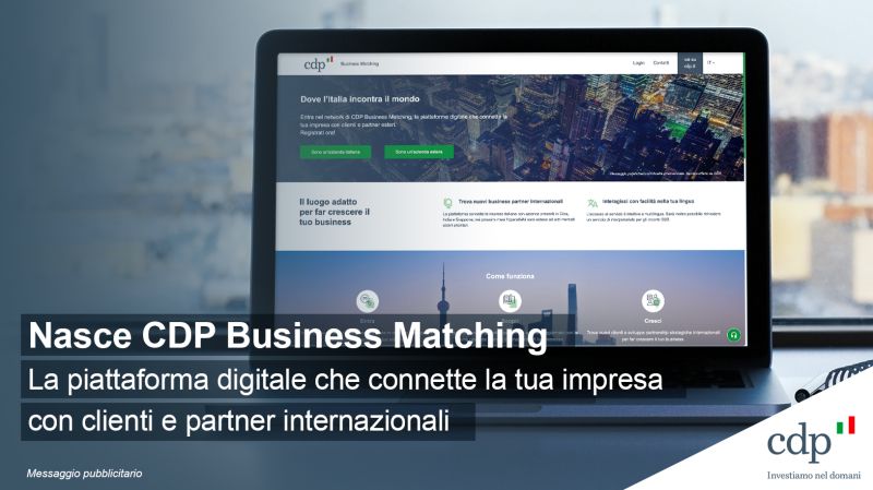 CDP sta sviluppando Business Matching – una piattaforma per sostenere crescita e internazionalizzazione delle imprese italiane