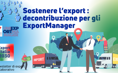 Newsletter Export 2030 #19: Sostenere l’Export con la Decontribuzione per gli Export Manager