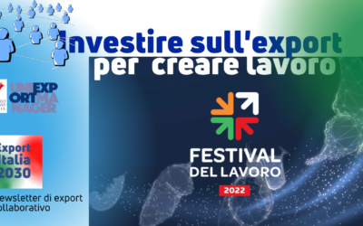 Newsletter Export 2030 #21: Investire sull’Export per sostenere il Lavoro