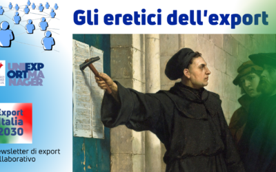 Newsletter Export 2030 #22: Gli Eretici dell’Export