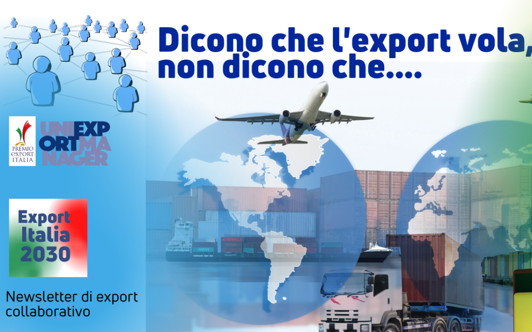 Newsletter Export 2030 #34: Dicono che l’Export Vola