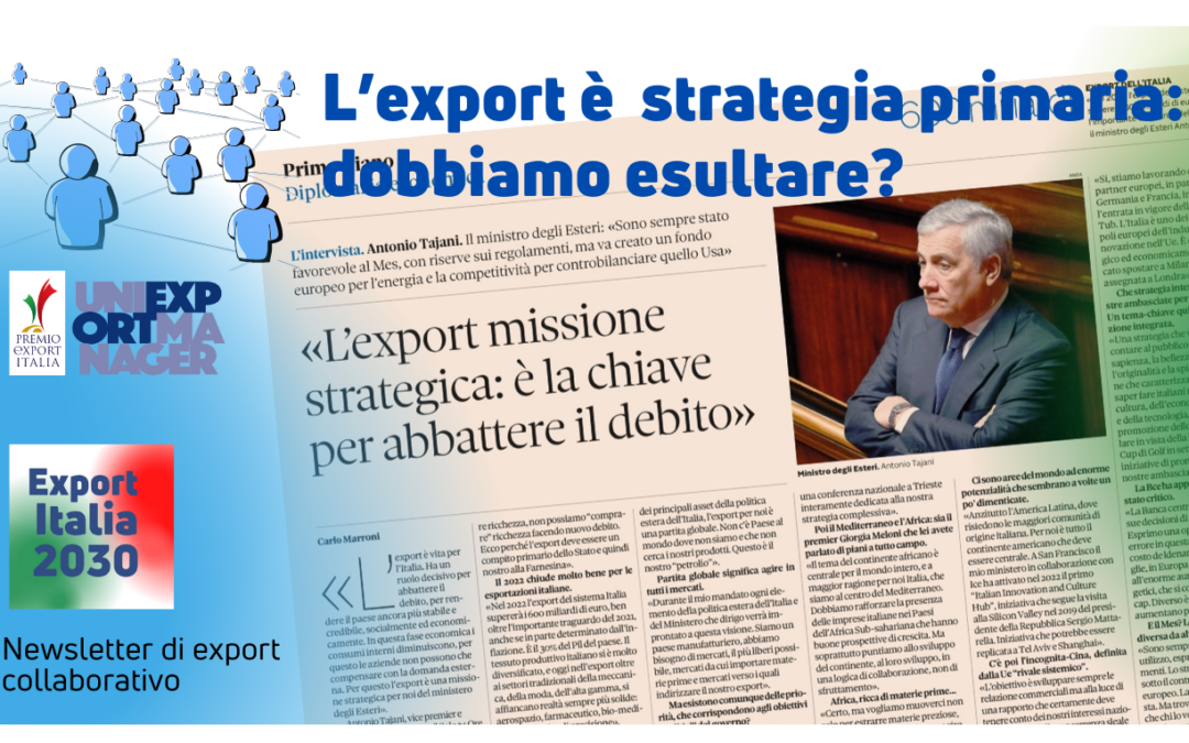 Newsletter Export 2030 #35: l’Export Strategia Primaria – Dobbiamo Esultare?
