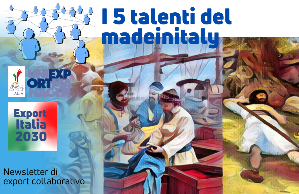 Newsletter Export 2030 #42: I 5 Talenti del Made in Italy