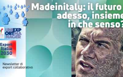 Newsletter Export 2030 #49: Made in Italy – il Futuro è Adesso Insieme