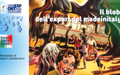 Newsletter Export 2030 #51: Il Blob dell’Export del Made in Italy
