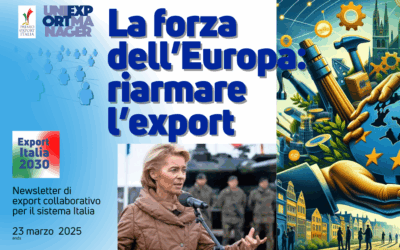 Newsletter Export 2030 #87: la forza dell’Europa è l’export – il dividendo della Pace – perchè le guerre commerciali – il piano di azione export in un Europa senz’anima
