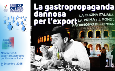 Newsletter Export 2030 #102: la gastropropaganda dannosa per l’export