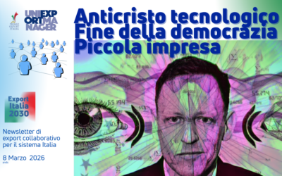 Newsletter Export 2030 #106: l’Anticristo Tecnologico – la fine della democrazia – le piccole imprese